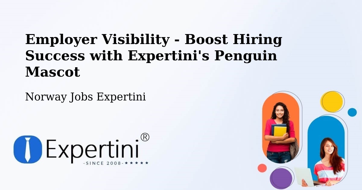 Boost Your CV/Résumé Visibility - Norway Jobs Expertini